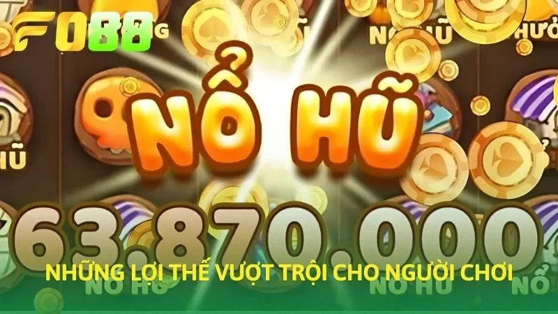 Nâng tầm cuộc chơi với những lợi thế đỉnh cao